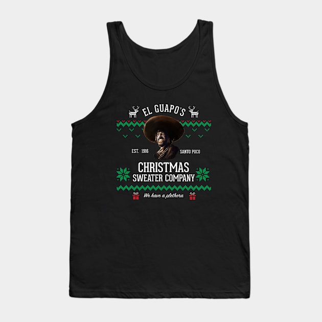 El Guapo's Christmas Sweater Company - "We have a plethora" Tank Top by BodinStreet